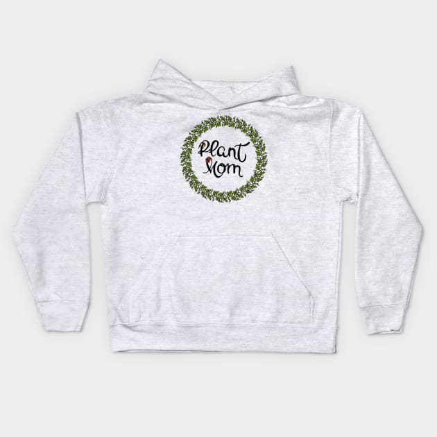 Plant mom Kids Hoodie by ElviraDraat